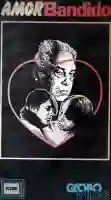 AmorBandidoNacionalPapodeCinemaposter