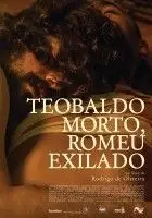 20150129 poster teobaldo morto romeu exilado papo de cinema e1422551729412