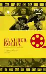 São Paulo recebe o lançamento do livro Glauber Rocha: Cinema, Estética e Revolução 2 Glauber-Rocha-Cinema-Estética-e-Revolução-Papo-de-Cinema-01