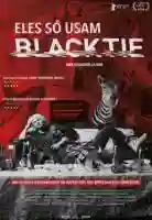 20170209 eles so usam black tie papo de cinema