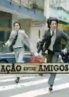 20170523 acao entre amigos poster papo de cinema