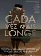 20170630 cada vez mais longe papo de cinema cartaz