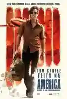20170901 feito na america papo de cinema cartaz