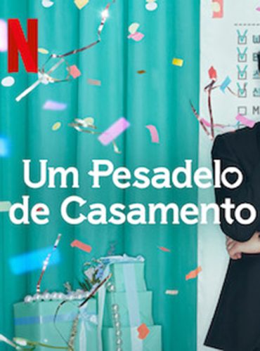 Um Pesadelo De Casamento Papo De Cinema