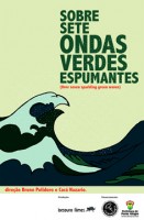 sobre sete ondas verdes espumantes papo de cinema