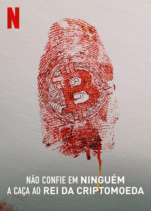 20220329 nao confie em ninguem a caca ao rei da criptomoeda papo de cinema cartaz