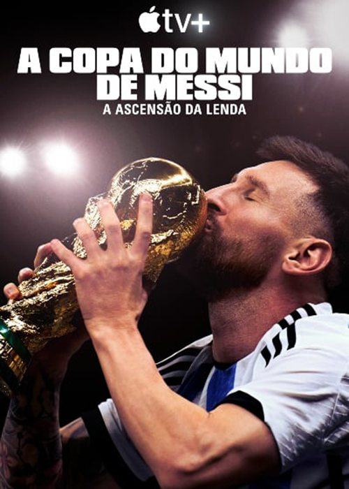 20240227 a copa do mundo do messi a ascensao da lenda papo de cinema cartaz teaser