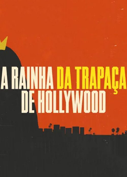 20240509 a rainha da trapaca de hollywood papo de cinema cartaz teaser