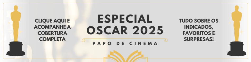 20250127 banner home papo de cinema