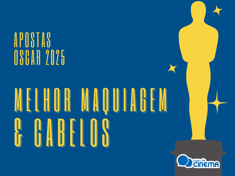 20250217 apostas oscar 2025 maquiagem cabelos 800