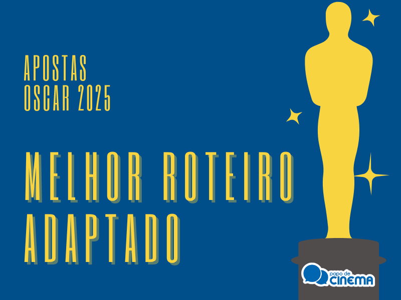 20250218 oscar 2025 apostas melhor roteiro adaptado 800